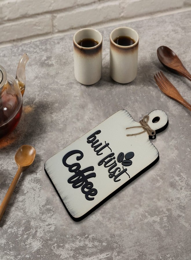 Chalk My Theme But First Coffee Quote Chop Board Wooden Wall Art for Kitchen, Cafe, Restaurant, Dining Table | Kitchen Decoration Item | Kitchen Wall Decor | Kitchen Wall Hanging Décor - Image 4